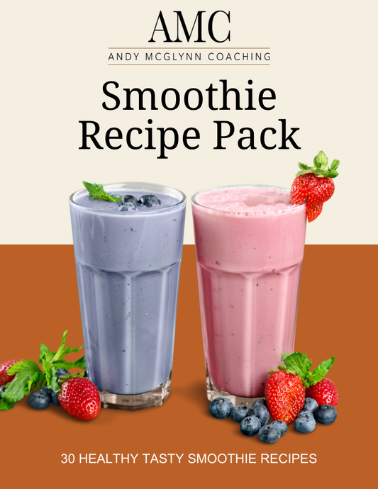 30 Healthy and Tasty Smoothies Recipe Pack by Andy McGlynn