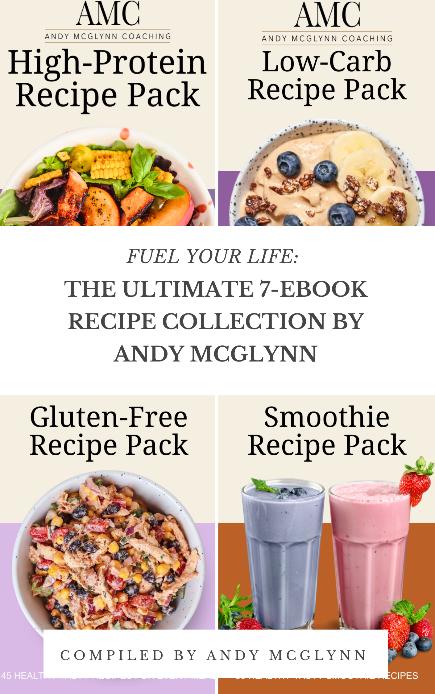 Fuel Your Life: The Ultimate 7-Ebook Recipe Collection by Andy McGlynn